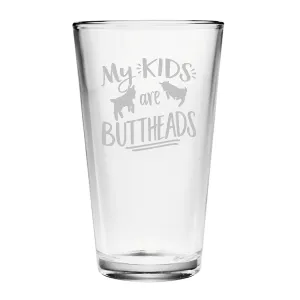 My Kids Are Buttheads Pint Glasses, Set Of 4