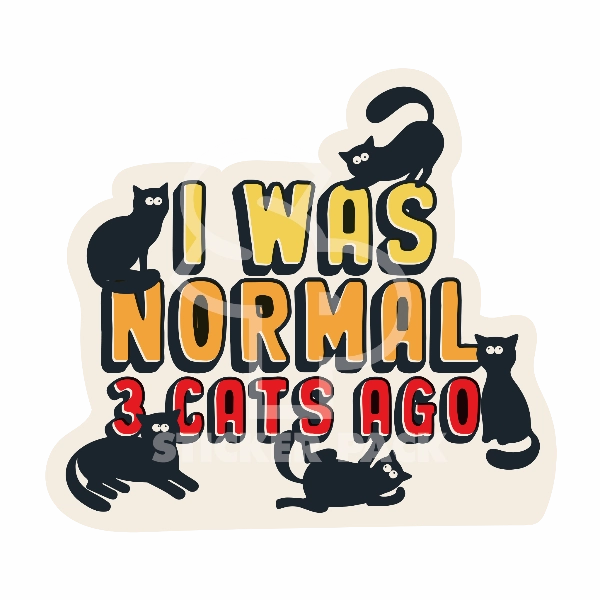 Sticker Pack Cat Sayings - Normal Three Cats Ago; Small Sticker