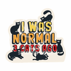 Sticker Pack Cat Sayings - Normal Three Cats Ago; Small Sticker