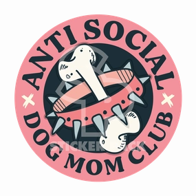 Sticker Pack Dog Sayings - Anti Social Dog Mom Club; Small Sticker