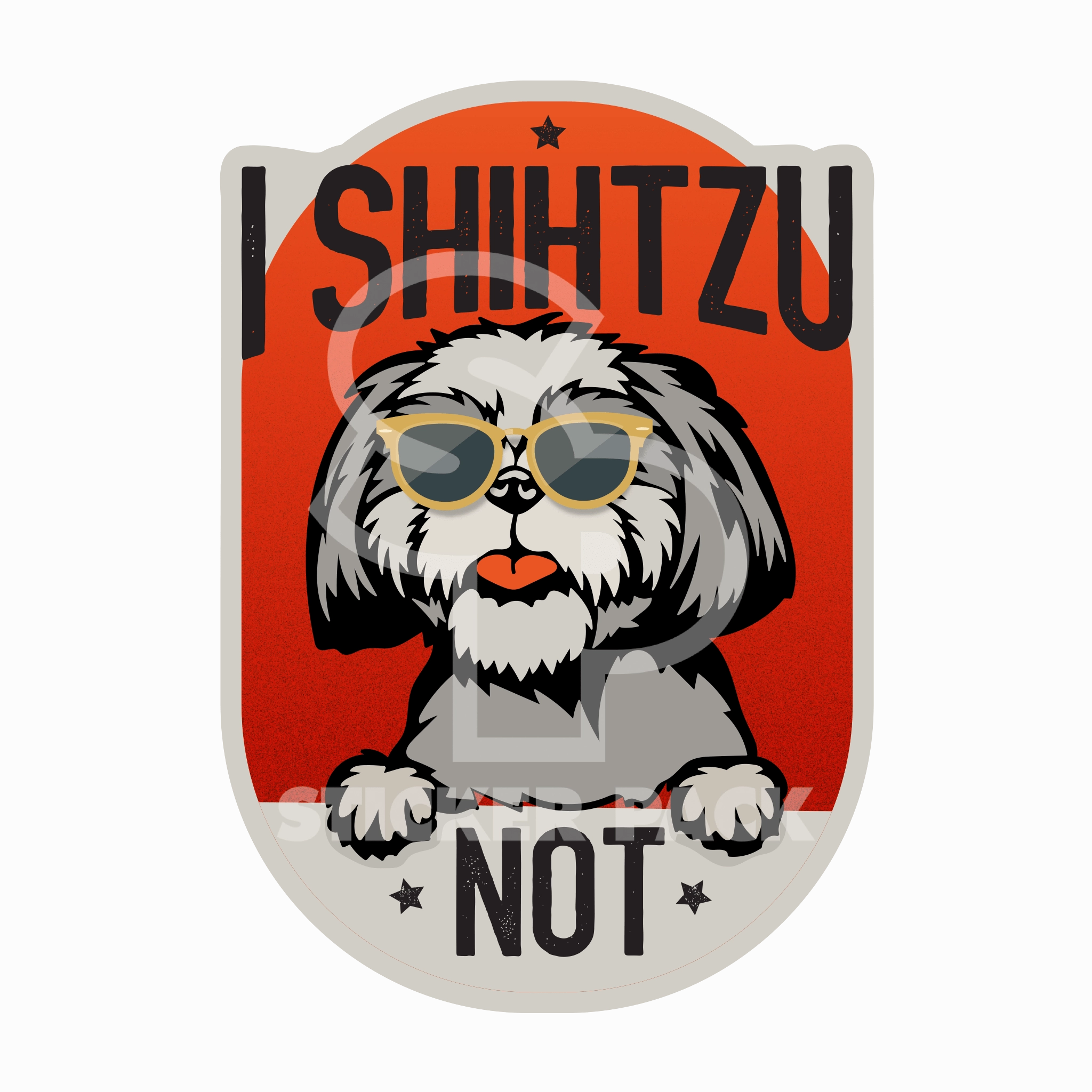 Sticker Pack Dog Sayings - Shih Tzu Not; Large Sticker
